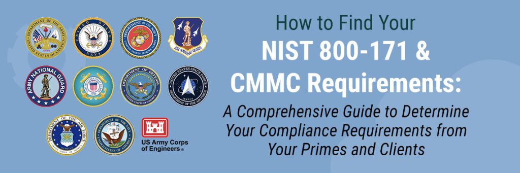 How to Find Your NIST 800-171 & CMMC Requirements