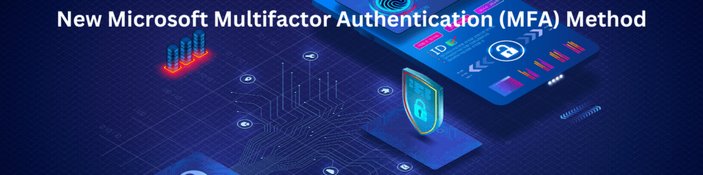 4New Microsoft Multifactor Authentication (MFA) Method (1)